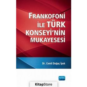 Frankofoni İle Türk Konseyinin Mukayesesi - Cemil Doğaç İpek