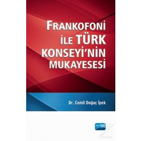 Frankofoni İle Türk Konseyinin Mukayesesi - Cemil Doğaç İpek