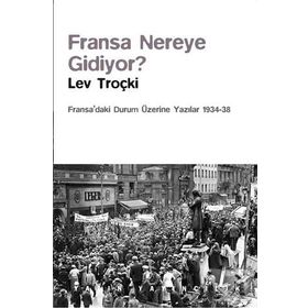 Fransa Nereye Gidiyor? - Lev Troçki