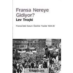 Fransa Nereye Gidiyor? - Lev Troçki