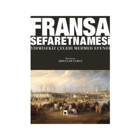 Fransa Sefaretnamesi - Yirmisekiz Çelebi Mehmed Efendi