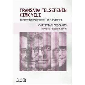 Fransa’da Felsefenin Kırk Yılı - Christian Descamps