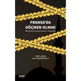 Fransa`da Göçmen Olmak - Ali Gedikoğlu