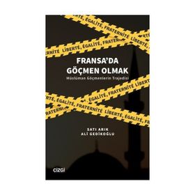 Fransa`da Göçmen Olmak - Ali Gedikoğlu