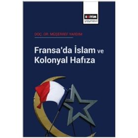 Fransada İslam ve Kolonyal Hafıza Eğitim Yayınevi