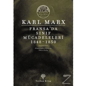 Fransa’da Sınıf Mücadeleleri 1848 -1850 - k marx