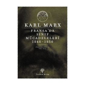 Fransa’da Sınıf Mücadeleleri 1848 -1850 - k marx