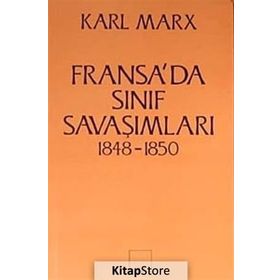 FRANSA'DA SINIF SAVAŞIMLARI 1848- 1850 - KARL MARX