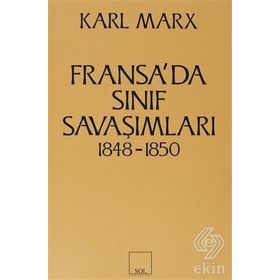 FRANSA'DA SINIF SAVAŞIMLARI 1848- 1850 - KARL MARX