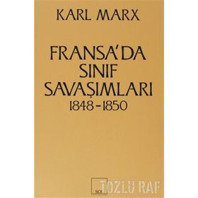 FRANSA'DA SINIF SAVAŞIMLARI 1848- 1850 - KARL MARX