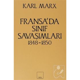 FRANSA'DA SINIF SAVAŞIMLARI 1848- 1850 - KARL MARX