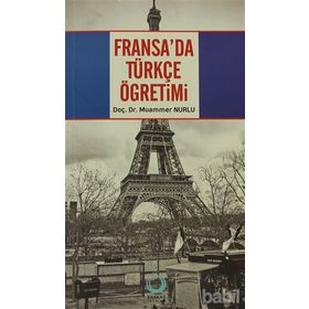 FRANSA'DA TÜRKÇE ÖĞRETİMİ - MUAMMER NURLU