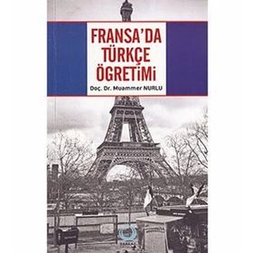 FRANSA'DA TÜRKÇE ÖĞRETİMİ - MUAMMER NURLU