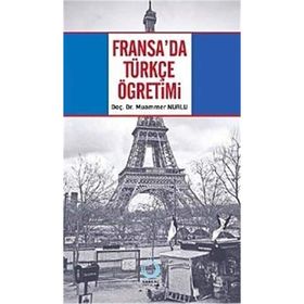 FRANSA'DA TÜRKÇE ÖĞRETİMİ - MUAMMER NURLU