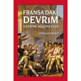 Fransa’daki Devrim Üzerine Düşünceler - Edmund Burke