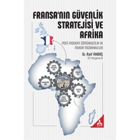 Fransanın Güvenlik Stratejisi ve Afrika - Raif Akbaş