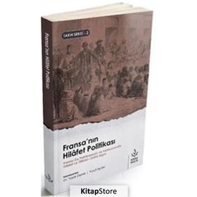 Fransa'nın Hilafet Politikası - Yaşar Demir