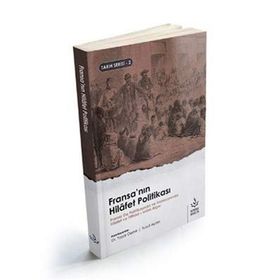 Fransa'nın Hilafet Politikası - Yaşar Demir