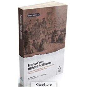 Fransa'nın Hilafet Politikası - Yaşar Demir