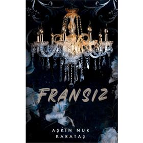 Fransız Aşkın Nur Karataş