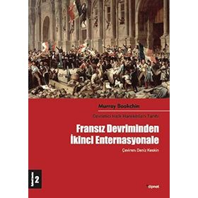 FRANSIZ DEVRIMIN İKİNCİ ENTERNASYONELE (2 CILT) DEVRIMCI HALK HAREKETLERI TARIHI - MURRAY BOOKCHIN