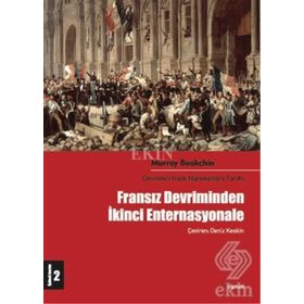 FRANSIZ DEVRIMIN İKİNCİ ENTERNASYONELE (2 CILT) DEVRIMCI HALK HAREKETLERI TARIHI - MURRAY BOOKCHIN