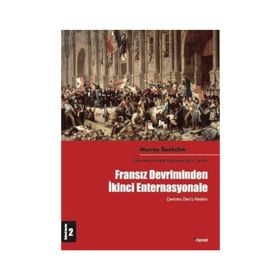 FRANSIZ DEVRIMIN İKİNCİ ENTERNASYONELE (2 CILT) DEVRIMCI HALK HAREKETLERI TARIHI - MURRAY BOOKCHIN