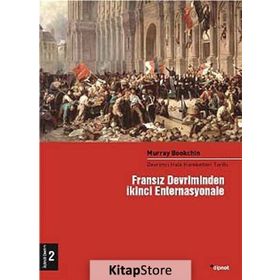 FRANSIZ DEVRIMIN İKİNCİ ENTERNASYONELE (2 CILT) DEVRIMCI HALK HAREKETLERI TARIHI - MURRAY BOOKCHIN