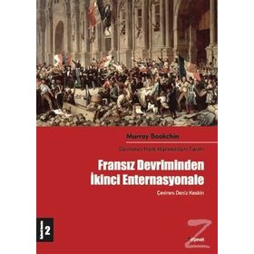 FRANSIZ DEVRIMIN İKİNCİ ENTERNASYONELE (2 CILT) DEVRIMCI HALK HAREKETLERI TARIHI - MURRAY BOOKCHIN