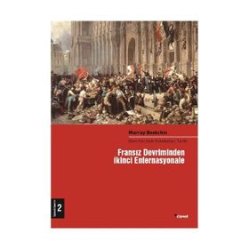 FRANSIZ DEVRIMIN İKİNCİ ENTERNASYONELE (2 CILT) DEVRIMCI HALK HAREKETLERI TARIHI - MURRAY BOOKCHIN