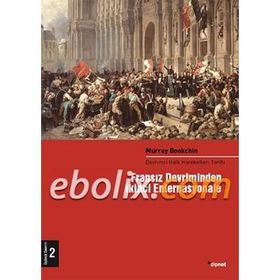 FRANSIZ DEVRIMIN İKİNCİ ENTERNASYONELE (2 CILT) DEVRIMCI HALK HAREKETLERI TARIHI - MURRAY BOOKCHIN