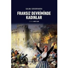 FRANSIZ DEVRIMINDE KADINLAR - GALINA SEREBRYAKOVOVA