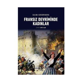 FRANSIZ DEVRIMINDE KADINLAR - GALINA SEREBRYAKOVOVA
