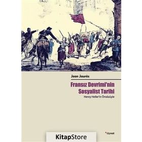 Fransız Devrimi’nin Sosyalist Tarihi - Jean Jaures