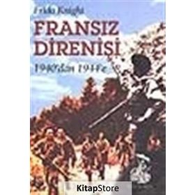 FRANSIZ DIRENIŞI 1940'DAN 1944'E - GENEL