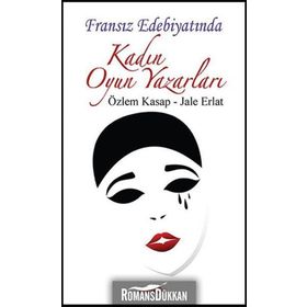 Fransız Edebiyatında Kadın Oyun Yazarları - Kolektif