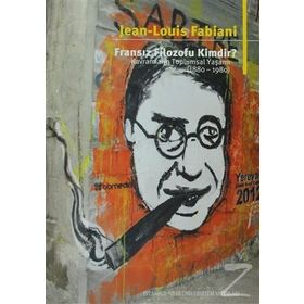 FRANSIZ FILOZOFU KIMDIR? KAVRAMLARIN TOPLUMSAL YAŞAMI (1880-1980) - JEAN LOUIS FABIANI