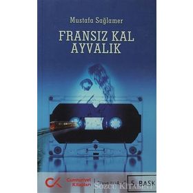 FRANSIZ KAL AYVALIK - MUSTAFA SAĞLAMER