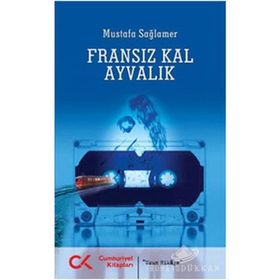FRANSIZ KAL AYVALIK - MUSTAFA SAĞLAMER