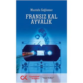 FRANSIZ KAL AYVALIK - MUSTAFA SAĞLAMER