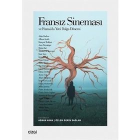 Fransız Sineması ve Fransa'da Yeni Dalga Dönemi Adnan Akan