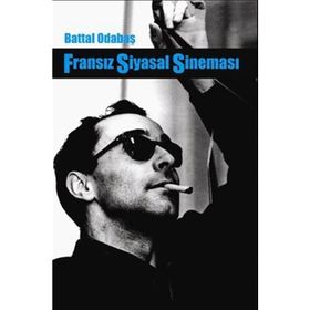 FRANSIZ SIYASAL SINEMASI - BATTAL ODABAŞI