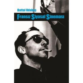 FRANSIZ SIYASAL SINEMASI - BATTAL ODABAŞI