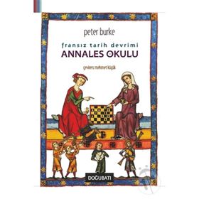 FRANSIZ TARIH DEVRIMI: ANNALES OKULU - PETER BURKE