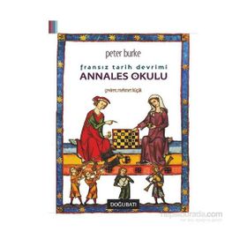 FRANSIZ TARIH DEVRIMI: ANNALES OKULU - PETER BURKE
