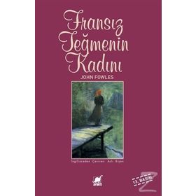 FRANSIZ TEĞMENİN KADINI - JOHN FOWLES