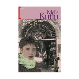 FRANSIZCA BILEN YEŞİL ATKI - MELIS KUTLU