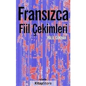 Fransızca Fiil Çekimleri - Halil Gökhan