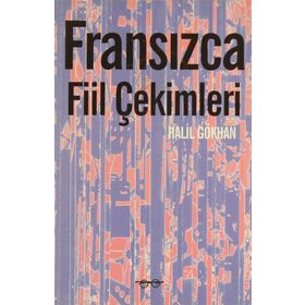 Fransızca Fiil Çekimleri - Halil Gökhan