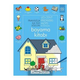 Fransızca İlk Yüz Sözcük Boyama Kitabı First Hundred Words İn French Coloring Book - Heather Amery